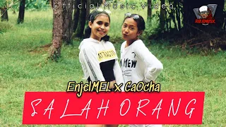 Download SALAH ORANG - EnjelMEL x CaOcha (Official Music Video) | RakatMusic.Prod MP3