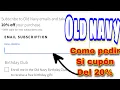 COMO PEDIR SU CUPON DEL 20 de descuento para OLD NAVY