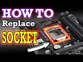 How to replace CPU socket and test it