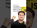 10 Unique JavaScript Project Ideas To Build Your Skills