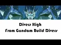 Divers High (From Gundam Build Divers Opening 1) With ENG/ROM Lyrics