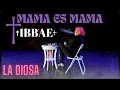 Lagu MAMA ES MAMA (IBBAE) - La Diosa