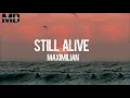 Still Alive - Maximilian (Lyrics)