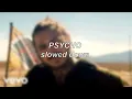 Post Malone - Psycho ft Ty Dolla ign Slowed Down