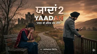 yaddan 2 official video jarman deol latest punjabi song 2025 new sad song