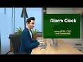 Create ALARM CLOCK using HTML CSS and JAVASCRIPT