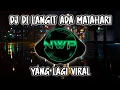 Download Lagu DJ DI LANGIT ADA MATAHARI REMIX FULL BASS VIRAL TIK TOK TERBARU 2023
