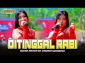 DITINGGAL RABI - ADINDA RAHMA OM NIRWANA COMEBACK LIVE PAMAPERSADA SMMS