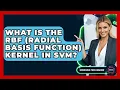 What Is The RBF Radial Basis Function Kernel In SVM - Emerging Tech Insider