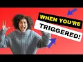 Dealing with People who Trigger You