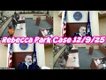 Rebecca Park Tragedy Case Status 12/9/25