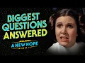 Star Wars A New Hope - The Most Frequently Asked Questions ANSWERED