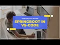Develop SpringBoot Application using VS Code