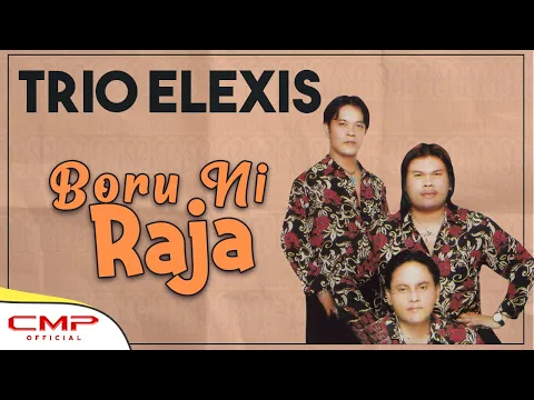 Download MP3 Trio Elexis - Boru Ni Raja (Official Music Video)