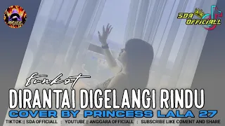 funkot dirantai digelangi rindu new version 2024 viral tiktok by princess lala 27