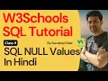 W3Schools SQL Tutorial Class 9 W3Schools SQL NULL Values - IS NULL and IS NOT NULL By Sandeep
