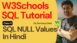 W3Schools SQL Tutorial Class 9 W3Schools SQL NULL Values - IS NULL and IS NOT NULL By Sandeep