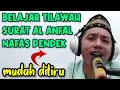 BELAJAR TILAWAH SURAT AL ANFAL AYAT 1-5 SUARA RENDAH NAFAS PENDEK