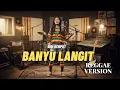 Lagu BANYU LANGIT Didi Kempot Versi REGGAE! Cover Wanita Bikin Merinding