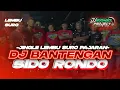 Download Lagu DJ BANTENGAN SIDO RONDO JINGLE LEMBU SURO PAJARAN YANG DI CARI CARI BASS NYEDOTT