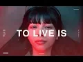 Download Lagu NOISEMAKER「To Live Is」Official Music Video