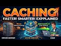 Caching Explained Layers Patterns Invalidation System Design