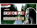 Download Lagu Adele Easy On Me - Versi Koplo Tiktok Viral 2021 | DUYLIZER REMIX