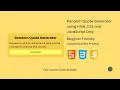 Build a Random Quote Generator with Pure JavaScript Beginner Project