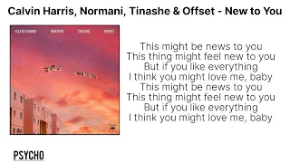 Download Calvin Harris, Normani, Tinashe \u0026 Offset - New To You lyrics MP3