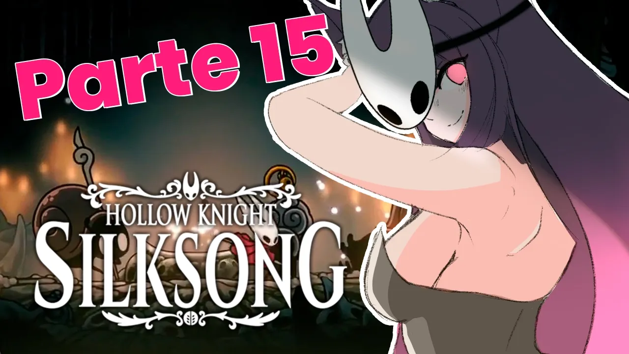 【 Hollow Knight: Silksong 】Buscando los corazones 💕