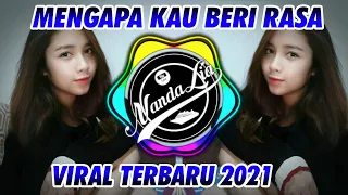 dj arief baper mengapa kau beri aku rasa 2021