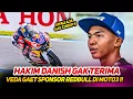 Lagu HAKIM DANISH BERI ULTIMATUM🔥VEDA EGA PRATAMA GAK LAYAK TERIMA SPONSOR BESAR REDBULL MOTO3~RUGI BOSS?