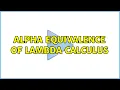 alpha equivalence of lambda calculus 2 Solutions
