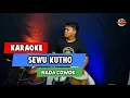 Download Lagu Sewu Kuto KARAOKE NADA COWOK / PRIA Versi Koplo
