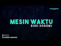 Budi Doremi – Mesin Waktu (Karaoke Version)