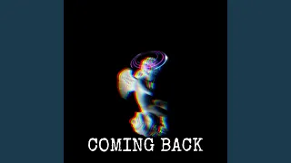 coming back edit 