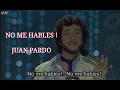 Download Lagu Juan Pardo - No me hables - Con Letra