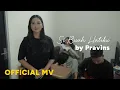 Download Lagu Pravins - Si Buah Hatiku (Official Music Video) [4K]