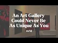 Download Lagu mrld - An Art Gallery Could Never Be As Unique As You (Lyrics)