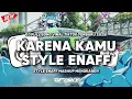 Download Lagu DJ KARENA KAMU STYLE ENAFF MASHUP MENGKANE SOUNDS FYP VIRAL TIKTOK TERBARU 2025 YANG KALIAN CARI❗