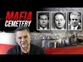 The Mafia Cemetery Where Are Most Mobsters Buried