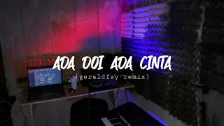 Download DJ  ADA DOI ADA CINTA - GERALDFAY REMIX_v720P.m MP3