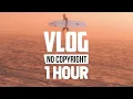 Download Lagu Ikson - Think U Know (Vlog No Copyright Music) - [1 Hour]