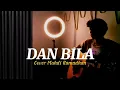 Download Lagu Dan Bila - D'Paspor (Cover By Muhdi Ramadhan)