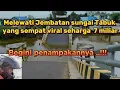 Download Lagu Melewati Jembatan 7 miliar ke Long storage Barito kuala