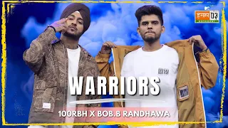 Download Warriors | 100RBH, Bob.B Randhawa | MTV Hustle 03 REPRESENT MP3