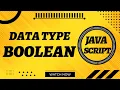 Data Types in JavaScript - Boolean in Web Coding With Bilal