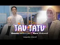 Download Lagu Wandra x Woro Widowati - Tau Tatu |