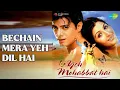 Download Lagu Bechain Mera Yeh Dil Hai  |  Yeh Mohabbat Hai  |  Alka Yagnik  |  Udit Narayan Songs  |  Rahul Bhat