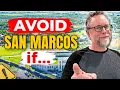 DO NOT MOVE to San Marcos Texas Unless